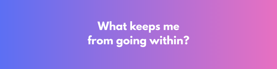 Go Within or Go Without